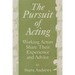 The Pursuit of Acting: Working Actors Share Their Experience and Advice
