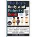 The Boy's body and Puberty Book: Everything Boys Need to know About Growing Up Strong, Feeling Confident, and Thriving Through Puberty.