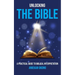Unlocking the Bible: A practical guide to Biblical Interpretation