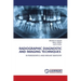 Radiographic Diagnostic and Imaging Techniques