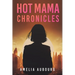Hot Mama Chronicles