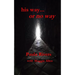 his way... or no way