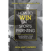 How to Win at Sports Parenting