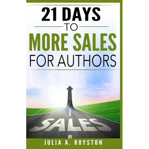 21 Days to More Sales for Authors