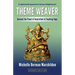 Theme Weaver: Connect the Power of Inspiration to Teaching Yoga