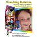 Creating Science: Hands-on Science Activities & Experiments for Everyone!