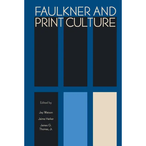 Faulkner and Print Culture