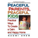 Peaceful Parents, Peaceful Kids