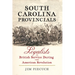 South Carolina Provincials: Loyalists in British Service During the American Revolution