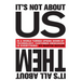 It's Not About Us - It's All About Them