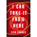 I Can Take It from Here: A Memoir of Trauma, Prison, and Self-Empowerment