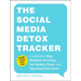 The Social Media Detox Tracker: A Journal to Stop Mindless Scrolling, Set Healthy Goals, and Take Back Your Time!
