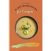 Plant-Based Soups for Everyone: Discover the Pleasures of a Plant-Based Diet with Amazing Soups Recipes