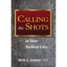 Calling the Shots in Your Medical Care