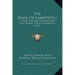 The Book of Lambspring: A Noble Ancient Philosopher Concerning the Philosophical Stone
