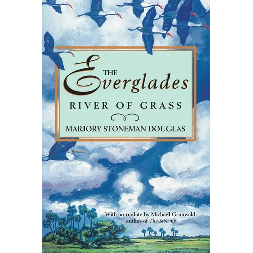The Everglades: River of Grass