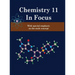 Chemistry 11 in Focus