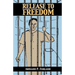 Release to Freedom