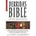 Derrida's Bible: Reading a Page of Scripture with a Little Help from Derrida