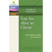 You Are Alive in Christ: A Guide to Colossians