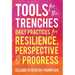 Tools for the Trenches: Daily Practices for Resilience, Perspective & Progress