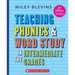 Teaching Phonics & Word Study in the Intermediate Grades, 3rd Edition