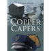 Copper Capers