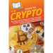 HowExpert Guide to Crypto: The Ultimate Handbook for Understanding Cryptocurrency, Mastering Blockchain, and Investing in Digital Assets