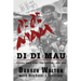 Di Di Mau: A True Story About Tigers, Rock Apes, the Jungle, and War
