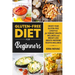Gluten-Free Diet for Beginners: Create Your Gluten-Free Lifestyle for Vibrant Health, Wellness and Weight Loss