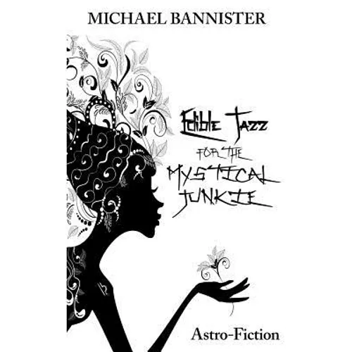 Edible Jazz For The Mystical Junkie: Astro-Fiction