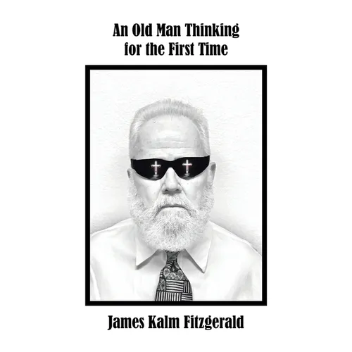An Old Man Thinking for the First Time