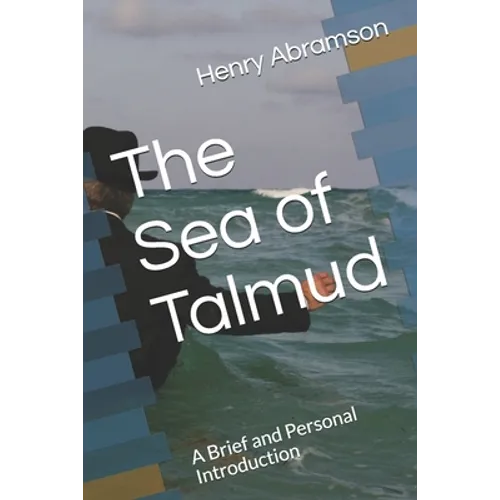 The Sea of Talmud: A Brief and Personal Introduction