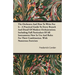 The Orchestra And How To Write For It - A Practical Guide To Every Branch And Detail Of Modern Orchestration; Including Full Particulars Of All Instru