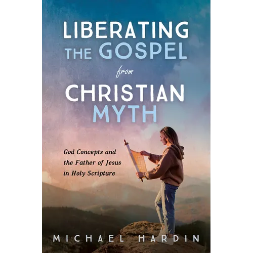 Liberating the Gospel from Christian Myth