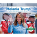 Melania Trump: Primera Dama Y Patrocinadora de Be Best (Melania Trump: First Lady & Be Best Backer): Primera Dama Y Patrocinadora de Be Best (First La