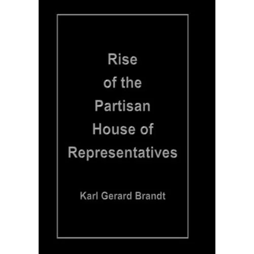 Rise of the Partisan House of Representatives