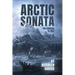 The Arctic Sonata: The Courage To Rise