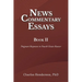 News Commentary Essays Book II: Poignant Responses to Fourth Estate Rancor