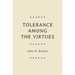 Tolerance Among the Virtues