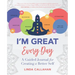 I'M GREAT Every Day: A Guided Journal for Creating a Better Self