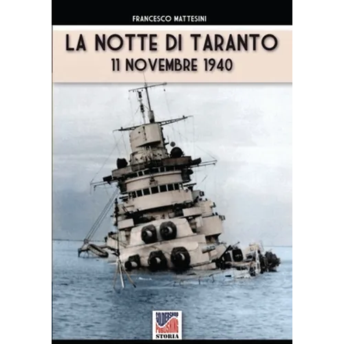 La notte di Taranto: 11 novembre 1940