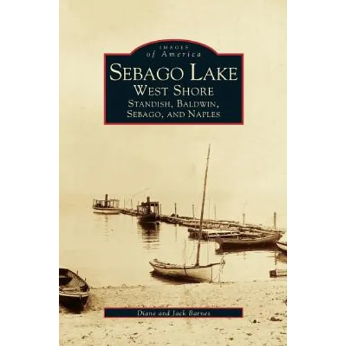 Sebago Lake: West Shore: Standish, Baldwin, Sebago, and Naples