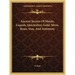 Ancient Secrets Of Metals, Liquids, Quicksilver, Gold, Silver, Brass, Iron, And Antimony