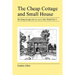 The Cheap Cottage and Small House