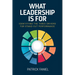 What Leadership is For: Identifying the three drivers for stand-out performance