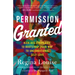 Permission Granted: Kick-Ass Strategies to Bootstrap Your Way to Unconditional Self-Love