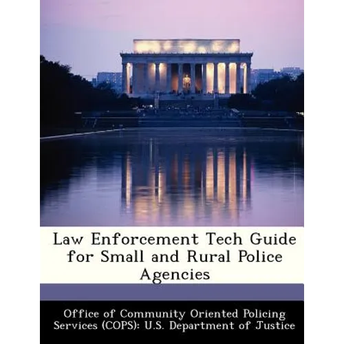 Law Enforcement Tech Guide for Small and Rural Police Agencies