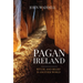 Pagan Ireland: A History