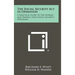 The Social Security ACT in Operation: A Practical Guide to the Federal and Federal-State Social Security Programs